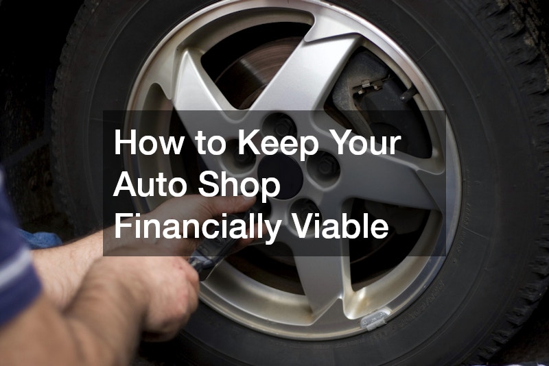 How to Keep Your Auto Shop Financially Viable